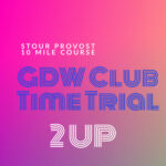 GDW 2-UP TT #1 – 2025 – 25th June – Stour Provost 21 mile