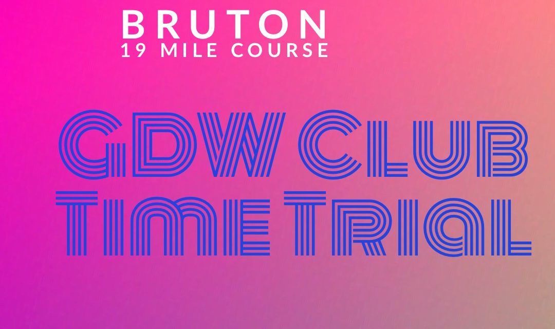 GDW TT#15 2024 – 7th August – Bruton 19 mile