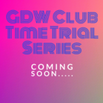 GDW Club Time Trials – Coming Soon!